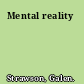 Mental reality