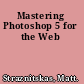 Mastering Photoshop 5 for the Web