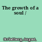 The growth of a soul /