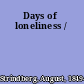 Days of loneliness /