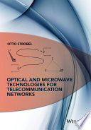 Optical and microwave technologies for telecommunication networks /