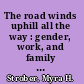 The road winds uphill all the way : gender, work, and family in the United States and Japan /