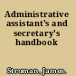 Administrative assistant's and secretary's handbook