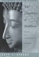 The experience of Buddhism : sources and interpretations /