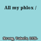 All my phlox /