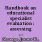 Handbook on educational specialist evaluation : assessing and improving performance /