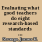 Evaluating what good teachers do eight research-based standards for assessing teacher excellence /
