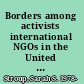 Borders among activists international NGOs in the United States, Britain, and France /