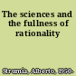 The sciences and the fullness of rationality