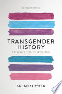 Transgender history : the roots of today's revolution /