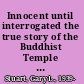 Innocent until interrogated the true story of the Buddhist Temple Massacre and the Tucson Four /