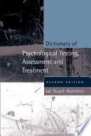 Dictionary of psychological testing, assessment and treatment