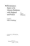 Renaissance Spain in its literary relations with England and France ; a critical bibliography /