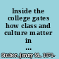 Inside the college gates how class and culture matter in higher education /