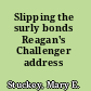 Slipping the surly bonds Reagan's Challenger address /