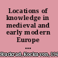 Locations of knowledge in medieval and early modern Europe esoteric discourse and Western identities /