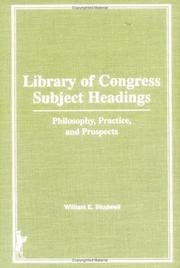 Library of Congress subject headings : philosophy, practice, and prospects /