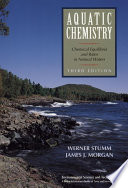 Aquatic chemistry : chemical equilibria and rates in natural waters /