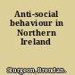 Anti-social behaviour in Northern Ireland