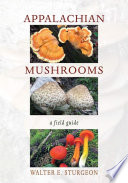 Appalachian mushrooms : a field guide /