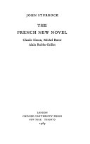 The French new novel : Claude Simon, Michel Butor, Alain Robbe-Grillet /