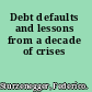 Debt defaults and lessons from a decade of crises