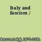 Italy and fascism /