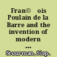 Fran©ʹois Poulain de la Barre and the invention of modern equality /