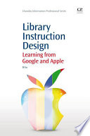 Library instruction design : learning from Apple and Google /