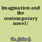 Imagination and the contemporary novel /