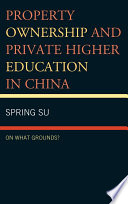 Property ownership and private higher education in China on what grounds? /