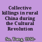 Collective killings in rural China during the Cultural Revolution