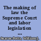 The making of law the Supreme Court and labor legislation in Mexico, 1875-1931 /