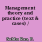 Management theory and practice (text & cases) /