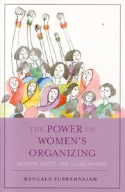 The power of women's organizing : gender, caste, and class in India /