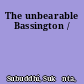 The unbearable Bassington /