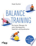 Balancetraining : Die besten Übungen für mehr Gleichgewicht, Stabilität und Koordination /