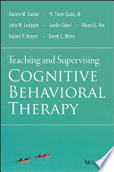 Teaching and supervising cognitive behavioral therapy /