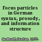 Focus particles in German syntax, prosody, and information structure /