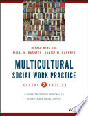 Multicultural social work practice : a competency-based approach to diversity and social justice /