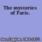 The mysteries of Paris.