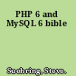PHP 6 and MySQL 6 bible