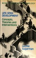 Life-span development : concepts, theories, and interventions /