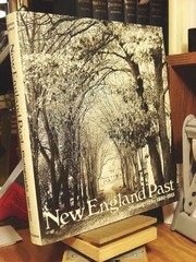New England past : photographs 1880-1915 /