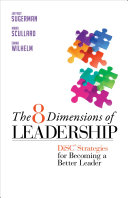 The 8 dimensions of leadership : DiSC strategies for becoming a better leader /