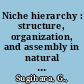 Niche hierarchy : structure, organization, and assembly in natural systems /