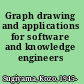 Graph drawing and applications for software and knowledge engineers