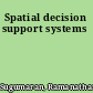 Spatial decision support systems