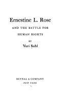 Ernestine L. Rose and the battle for human rights.