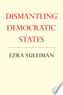 Dismantling democratic states /